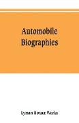 Automobile biographies, an account of the lives and the work of those who have been identified with the invention and development of self-propelled vehicles on the common roads