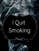 I Quit Smoking