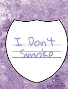 I Don't Smoke