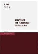 Jahrbuch für Regionalgeschichte 37 (2019)