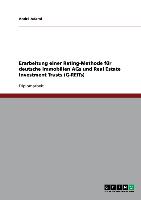 Erarbeitung einer Rating-Methode für deutsche Immobilien AGs und Real Estate Investment Trusts (G-REITs)