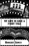 My Life is Like a Fairy Tale