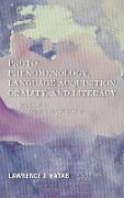 Proto-Phenomenology, Language Acquisition, Orality and Literacy