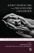 Early Parenting and Prevention of Disorder