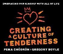 Creating a Culture of Tenderness