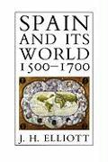 Spain and Its World, 1500-1700