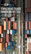 Exploring Trade Union Identities