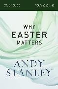 Why Easter Matters Bible Study Guide