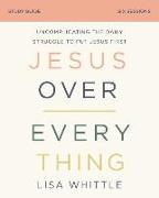 Jesus Over Everything Bible Study Guide