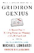 Gridiron Genius: A Master Class in Building Teams and Winning at the Highest Level