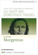 Morgentau / Zu Gast bei Dorothea Trudel