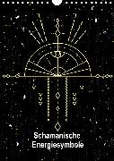 Schamanische Energiesymbole (Wandkalender 2020 DIN A4 hoch)