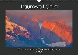 Traumwelt Chile (Wandkalender 2020 DIN A3 quer)