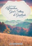 My Personal Affirmation, Goal Setting & Gratitude Journal - Gratitude Journal Blank