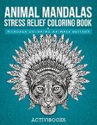 Animal Mandalas Stress Relief Coloring Book - Mandala Coloring Animals Edition