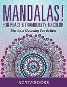Mandalas! For Peace & Tranquility To Color