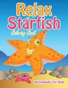 Relax With The Starfish Coloring Book