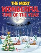 The Most Wonderful Time of the Year Holiday Magic Coloring Book