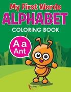 My First Words Alphabet Coloring Book