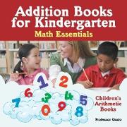 Addition Books for Kindergarten Math Essentials | Children's Arithmetic Books