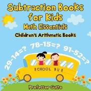 Subtraction Books for Kids Math Essentials | Children's Arithmetic Books