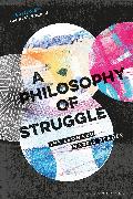 A Philosophy of Struggle