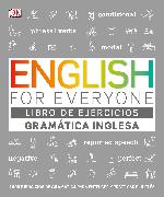 English for Everyone Gramática Inglesa. El Libro de Ejercicios: Más de 1000 Ejercicios Para Entender Y Practicar El Inglés