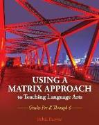 Using a Matrix Approach to Teaching Language Arts
