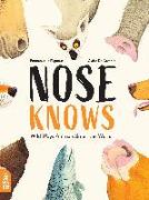 Nose Knows: Wild Ways Animals Smell the World