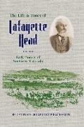 The Life & Times of Lafayette Head: Early Pioneer of Southwest Colorado