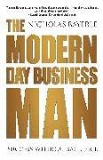 The Modern Day Business Man: Success Without Sacrifice