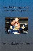 No Chicken Guts for the Wrestling Soul: How to be a pro wrestling promoter like me