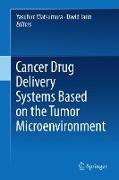 Cancer Drug Delivery Systems based on the Tumor Microenvironment