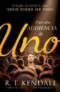 Para Una Audiencia de Uno / For an Audience of One: Busque La Gloria Que Solo Viene de Dios