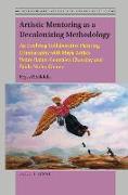 Artistic Mentoring as a Decolonizing Methodology: An Evolving Collaborative Painting Ethnography with Maya Artists Pedro Rafael González Chavajay and