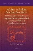 Judaism and Islam One God One Music: The History of Jewish Paraliturgical Song in the Context of Arabo-Islamic Culture as Revealed in Its Jewish Babyl