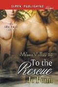 To the Rescue [Milson Valley 16] (Siren Publishing Classic ManLove)