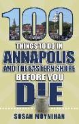 100 Things to Do in Annapolis and the Eastern Shore Before You Die