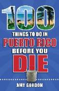 100 Things to Do in Puerto Rico Before You Die