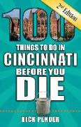 100 Things to Do in Cincinnati Before You Die, 2nd Edition