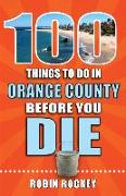 100 Things to Do in Orange County Before You Die