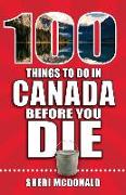 100 Things to Do in Canada Before You Die