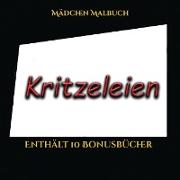 Mädchen Malbuch (Kritzeleien): Dieses Buch besteht aus 50 Malblätter, die zum Ausmalen, Einrahmen und/oder Meditieren verwendet werden können: Dieses