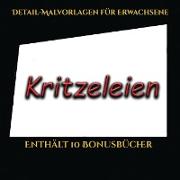 Detail-Malvorlagen für Erwachsene (Kritzeleien): Dieses Buch besteht aus 50 Malblätter, die zum Ausmalen, Einrahmen und/oder Meditieren verwendet werd