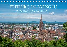 Freiburg im Breisgau - Die Schwarzwaldmetropole (Tischkalender 2020 DIN A5 quer)