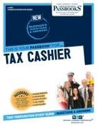 Tax Cashier (C-2573): Passbooks Study Guide Volume 2573