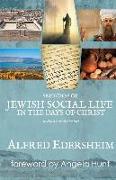 Sketches of Jewish Social Life in the Days of Christ: Revised and Illustrated