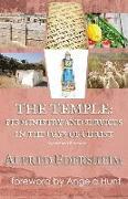 The Temple: Its Ministry and Services in the Days of Christ: revised and illustrated