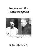 Keynes and the Trogoautoegocrat: A Discussion of Macroeconomics for the Student of the Gurdjieff Work