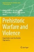 Prehistoric Warfare and Violence